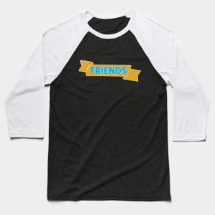 Best Friends Banner part 2 Baseball T-Shirt